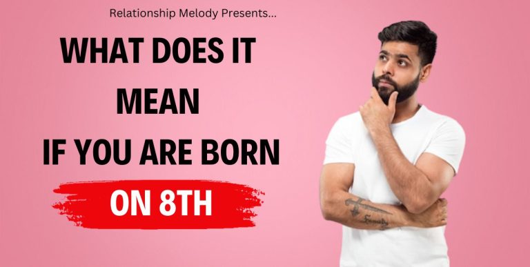 What Does It Mean If You Are Born On 8th