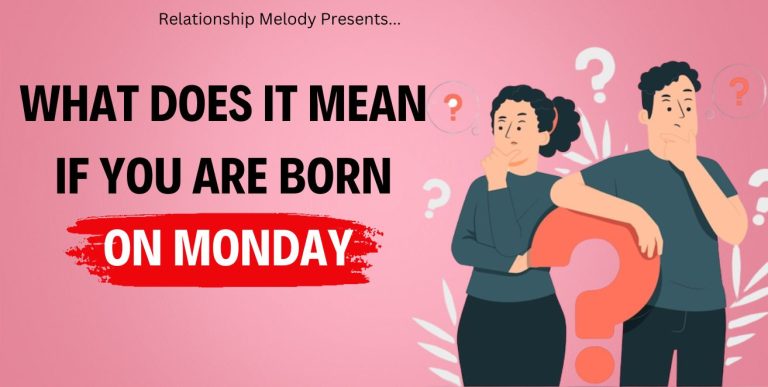 What Does It Mean If You Are Born On Monday