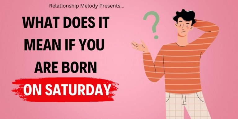 What Does It Mean If You Are Born On Saturday