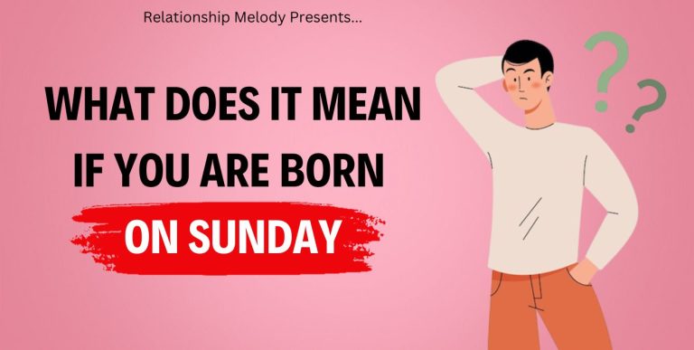 What Does It Mean If You Are Born On Sunday