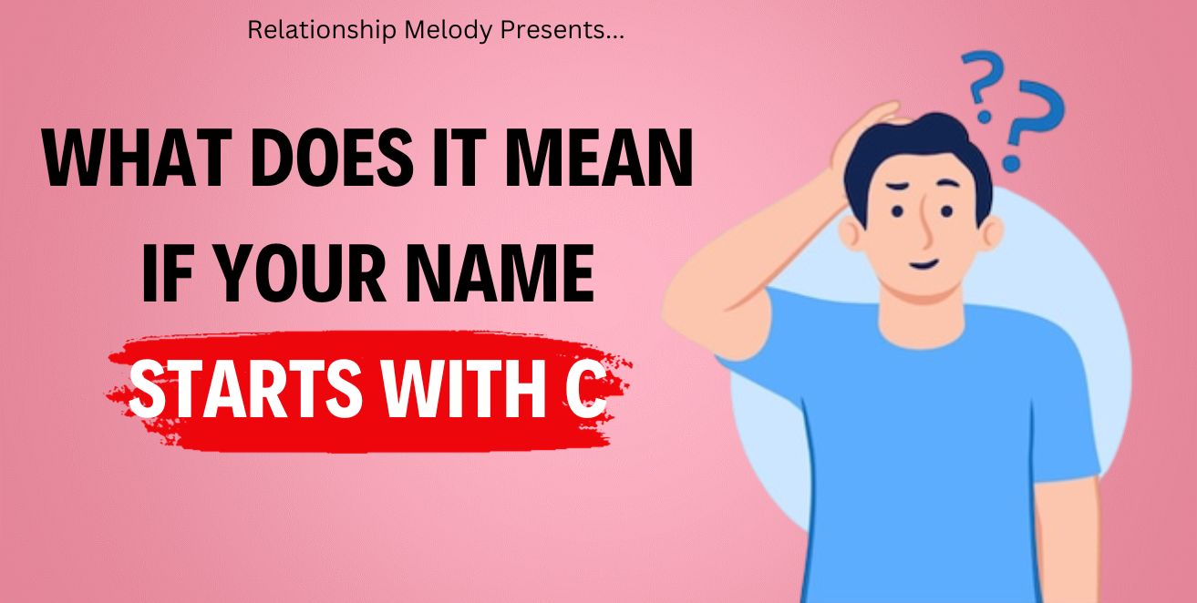 What does it mean if your name starts with C