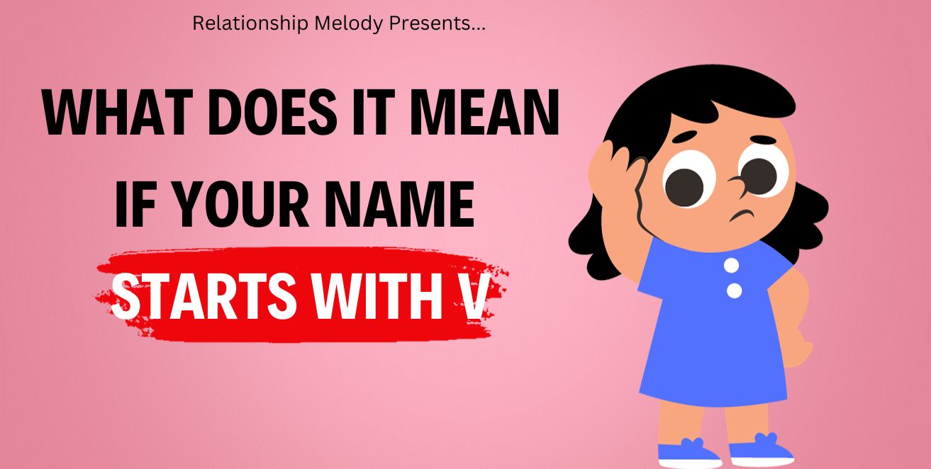 What does it mean if your name starts with V