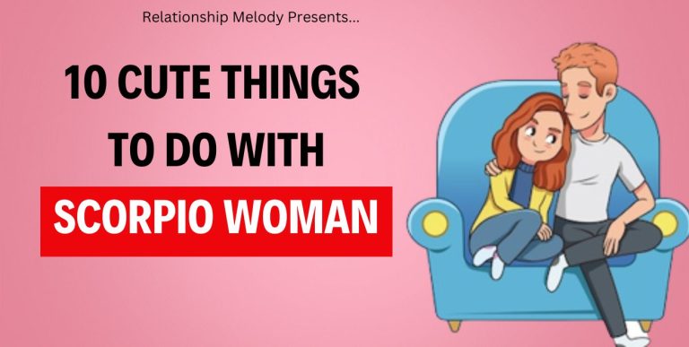 10 Cute Things To Do With Scorpio Woman