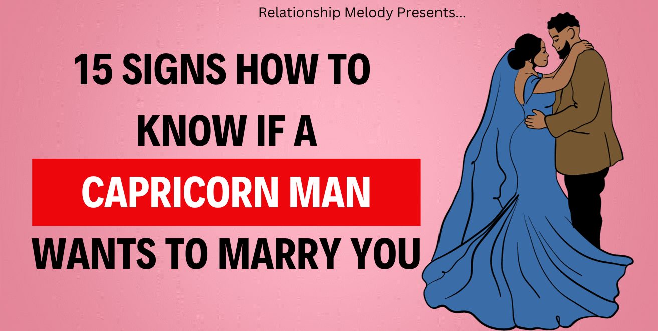 15 Signs How to Know if a Capricorn Man Wants to Marry You ...