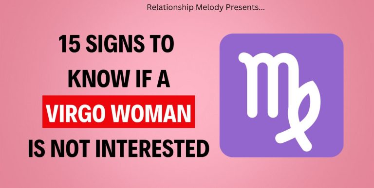 15 Signs To Know If A Virgo Woman Is Not Interested