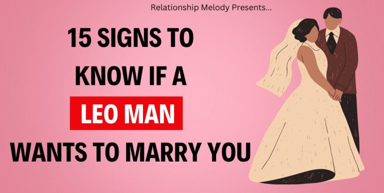 15 Signs to Know If a Leo Man Wants to Marry You