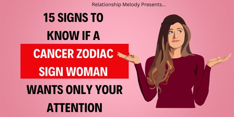 15 Signs to Know if a Cancer Zodiac Sign Woman Wants Only Your Attention