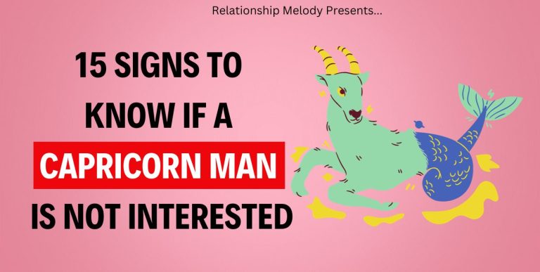 15 Signs to Know if a Capricorn Man Is Not Interested