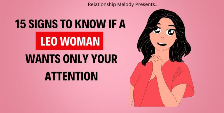 15 Signs to Know if a Leo Woman Wants Only Your Attention