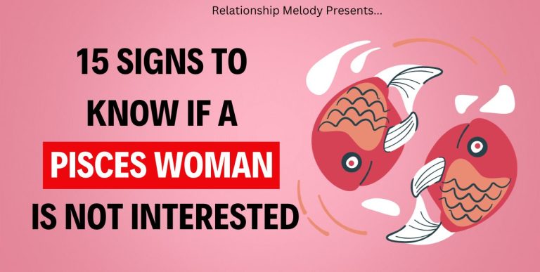 15 Signs to Know if a Pisces Woman Is Not Interested