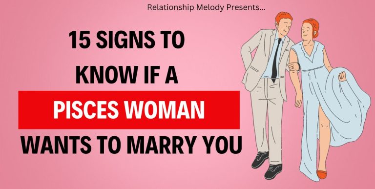 15 Signs to Know if a Pisces Woman Wants to Marry You