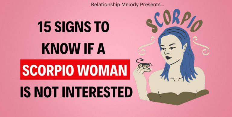 15 Signs to Know if a Scorpio Woman Is Not Interested