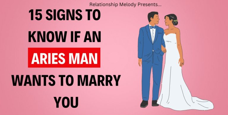 15 Signs to Know if an Aries Man Wants to Marry You