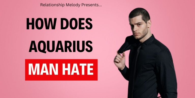 How Does Aquarius Man Hate