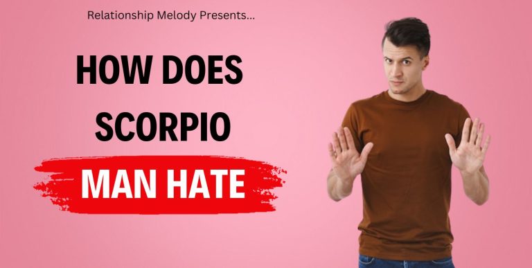 How Does Scorpio Man Hate