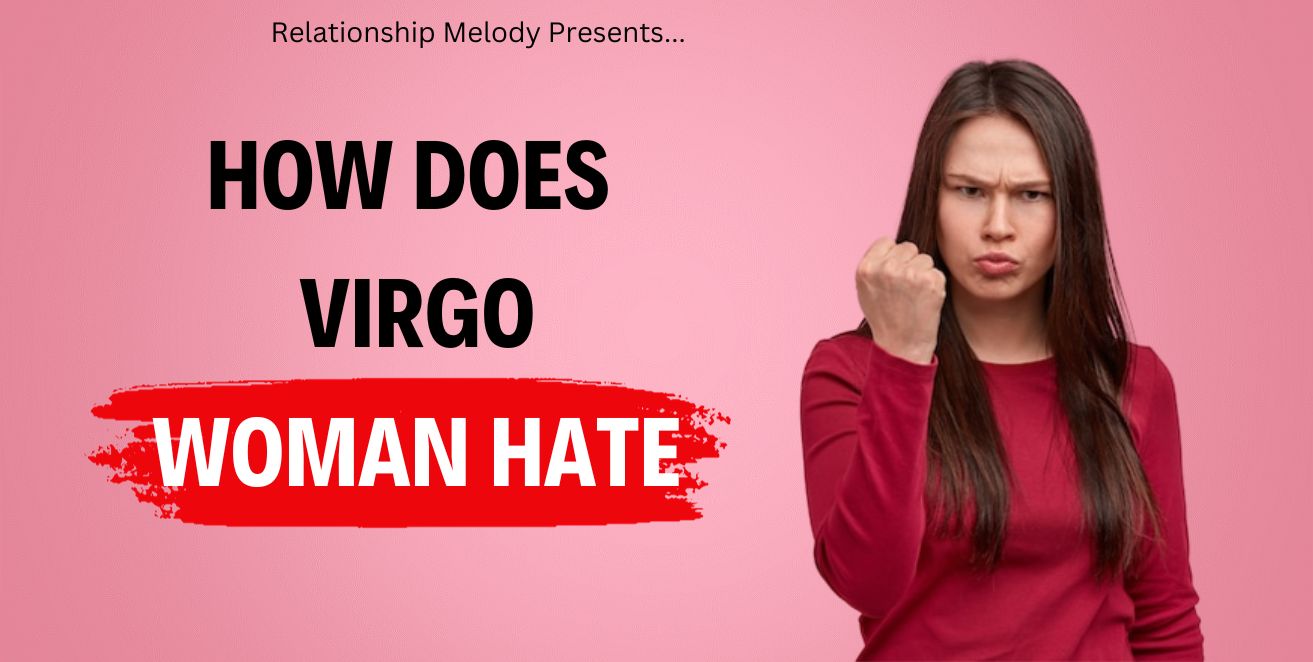How does virgo woman hate