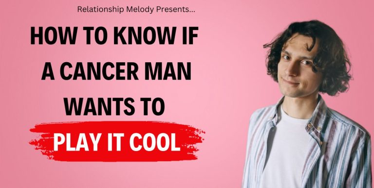 15 Signs to Know if a Cancer Zodiac Sign Man Wants to Play It Cool