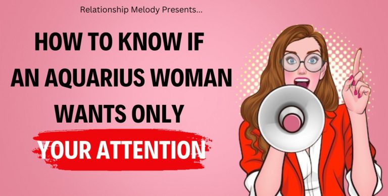 15 Signs to Know if an Aquarius Woman Wants Only Your Attention