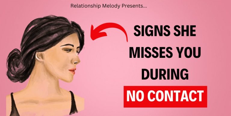 25 Signs She Misses You During No Contact