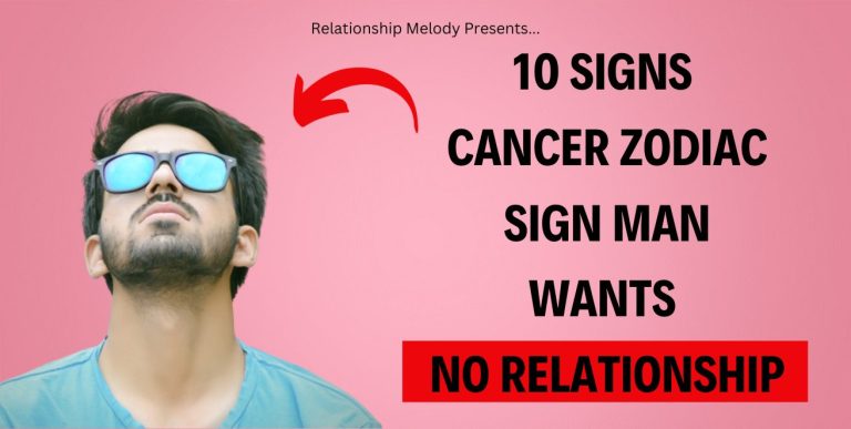 10 Signs Cancer Zodiac Sign Man Wants No Relationship