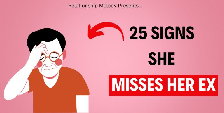 25 Signs She Misses Her Ex
