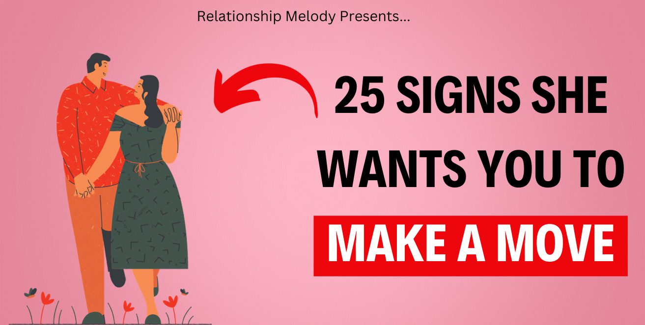 25 Signs She Wants You to Make a Move