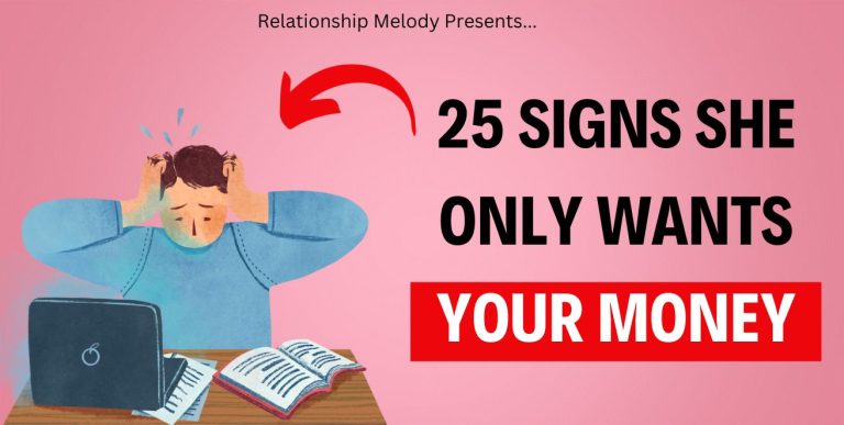 25 Signs She Only Wants Your Money