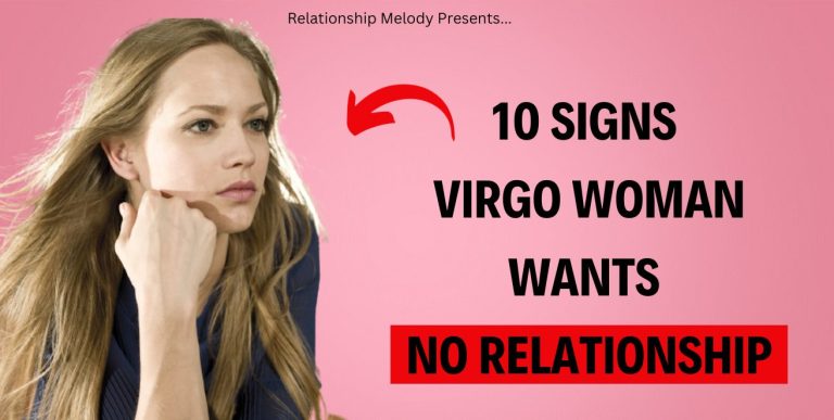10 Signs Virgo Woman Wants No Relationship