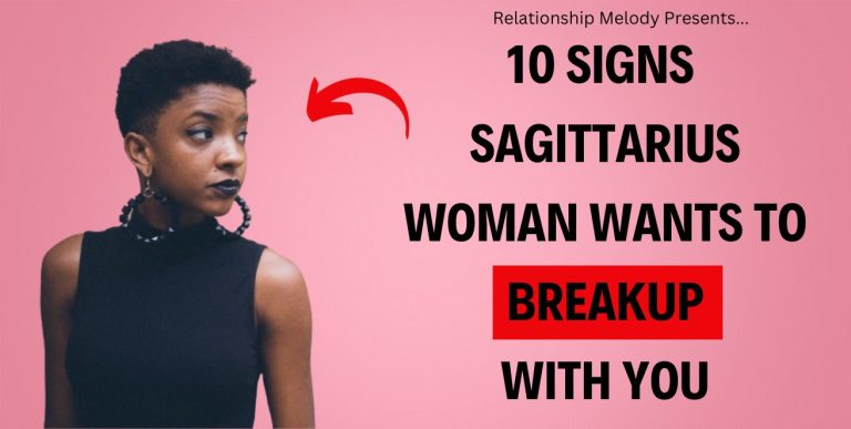 10 Signs Sagittarius Woman Wants To Breakup With You