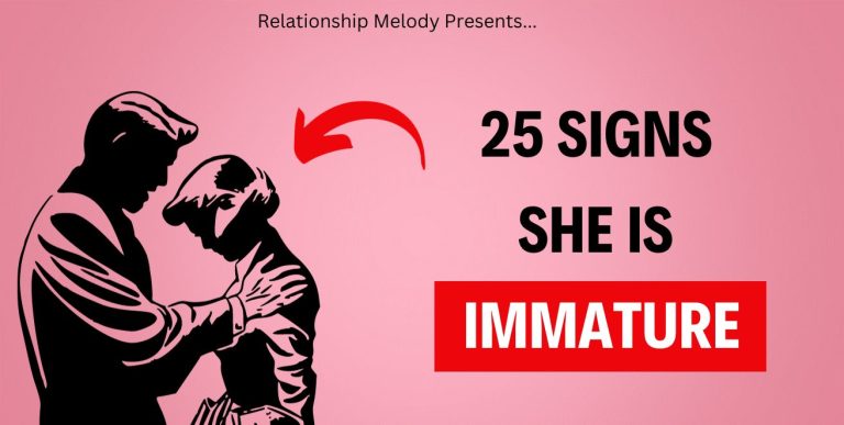 25 Signs She Is Immature