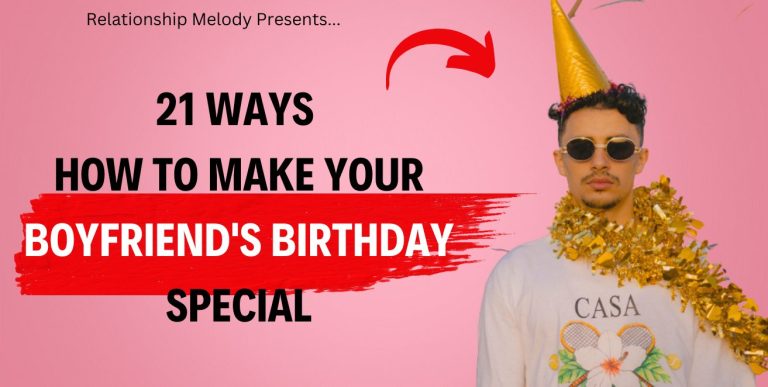 21 Ways How to Make Your Boyfriend’s Birthday Special