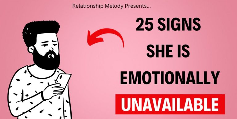 25 Signs She Is Emotionally Unavailable