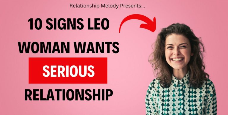 10 Signs Leo Woman Wants Serious Relationship