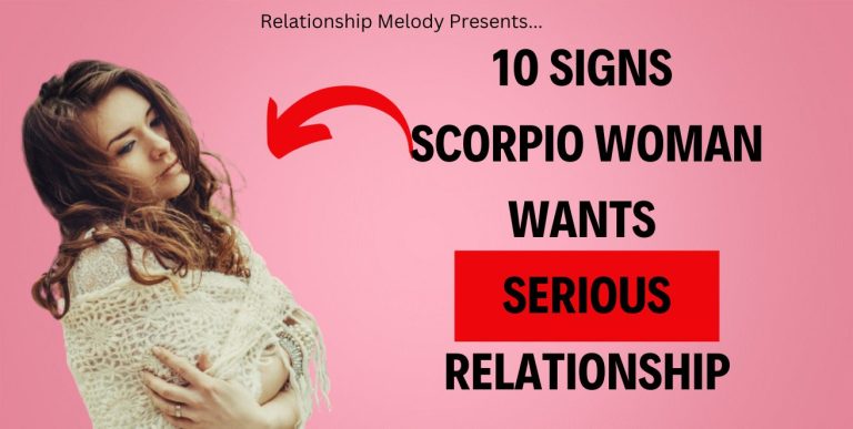 10 Signs Scorpio Woman Wants Serious Relationship
