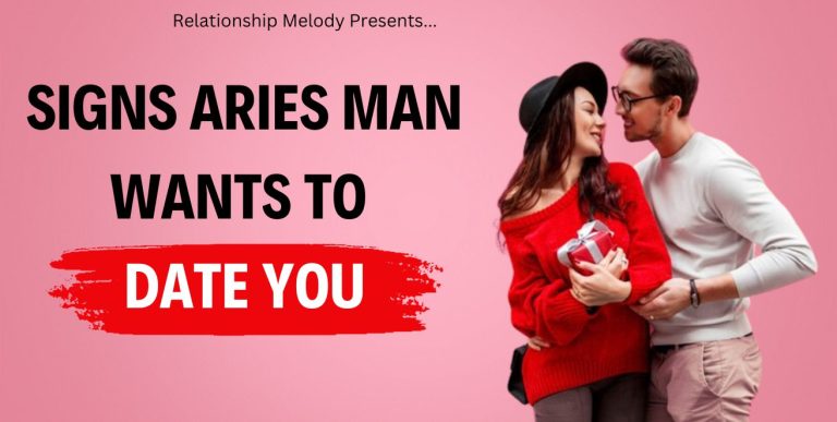 10 Signs Aries Man Wants To Date You