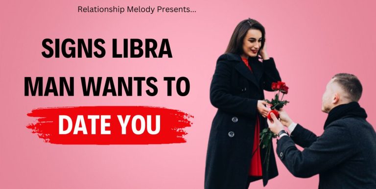 10 Signs Libra Man Wants To Date You