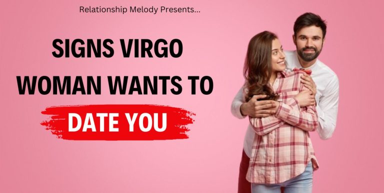10 Signs Virgo Woman Wants To Date You
