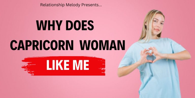 Why Does Capricorn Woman Like Me
