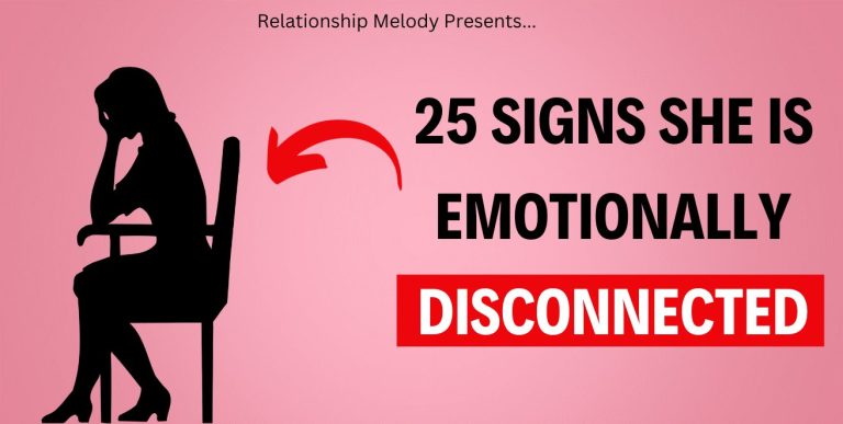 25 Signs She Is Emotionally Disconnected