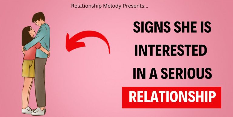25 Signs She Is Interested in a Serious Relationship