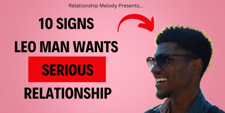 10 Signs Leo Man Wants Serious Relationship