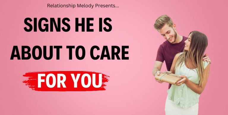 25 Signs He Is About to Care For You