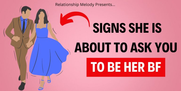 25 Signs She Is About to Ask You to Be Her BF