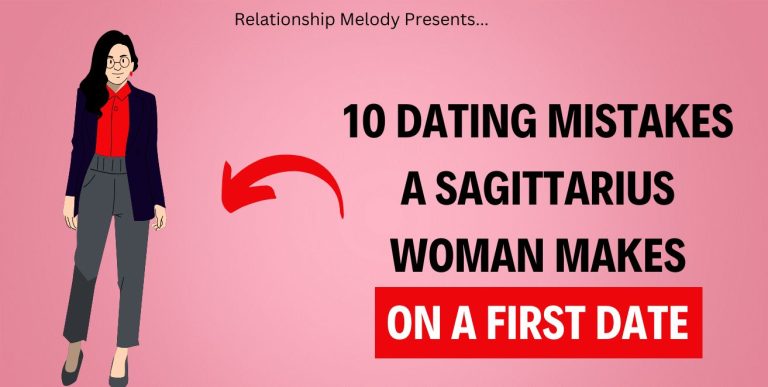 10 Dating Mistakes A Sagittarius Woman Makes On a First Date