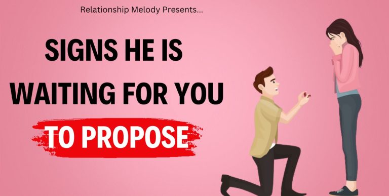 25 Signs He Is Waiting For You To Propose