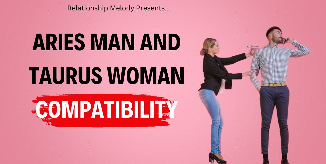 Aries man and taurus woman compatibility